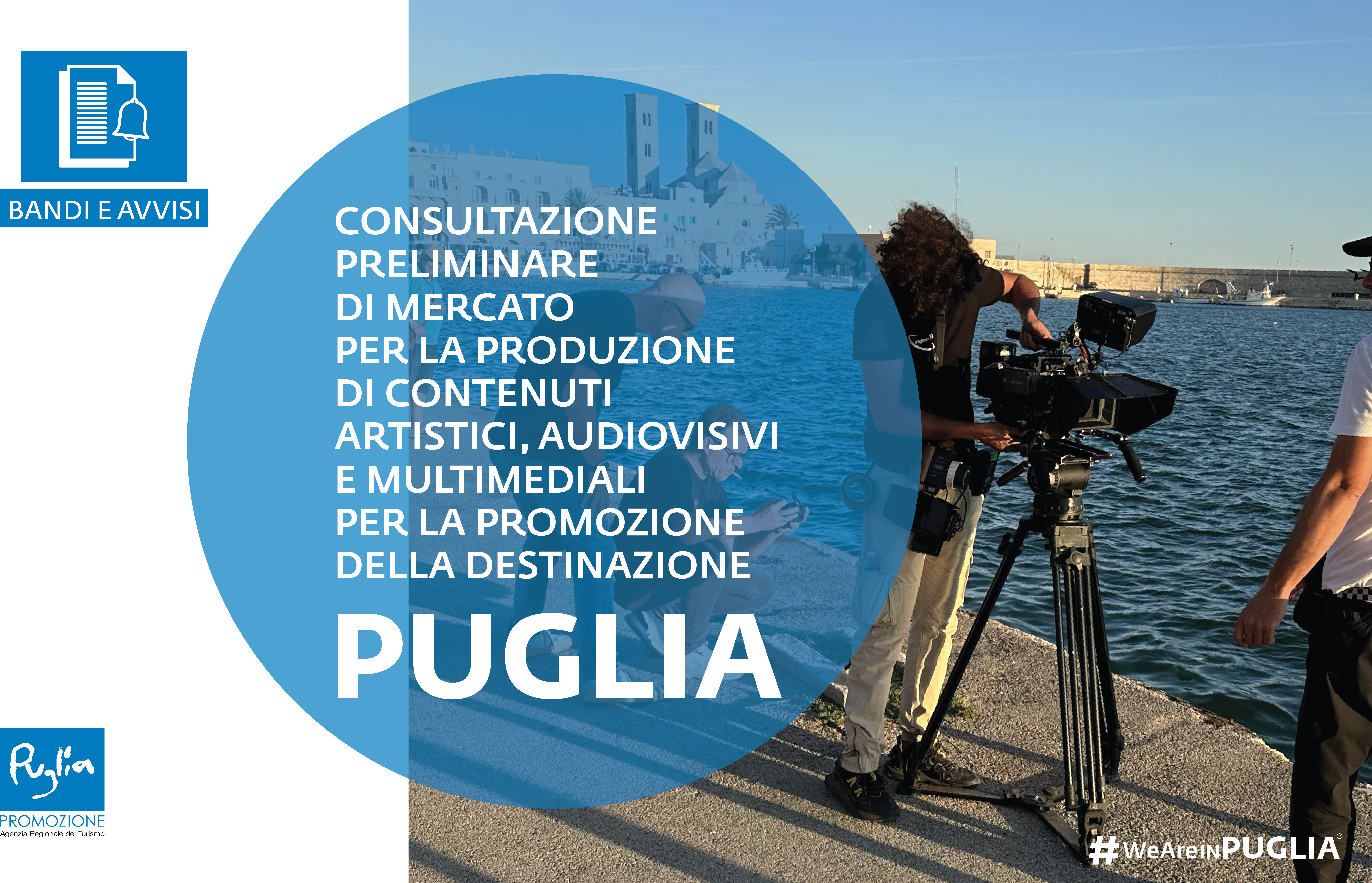 Destinazione Puglia, consultazione preliminare di mercato per la produzione di contenuti artistici audiovisivi e multimediali